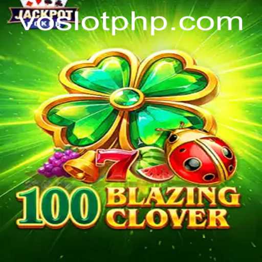 The Exciting World of 100BlazingClover: An Innovative Slot Gaming Experience