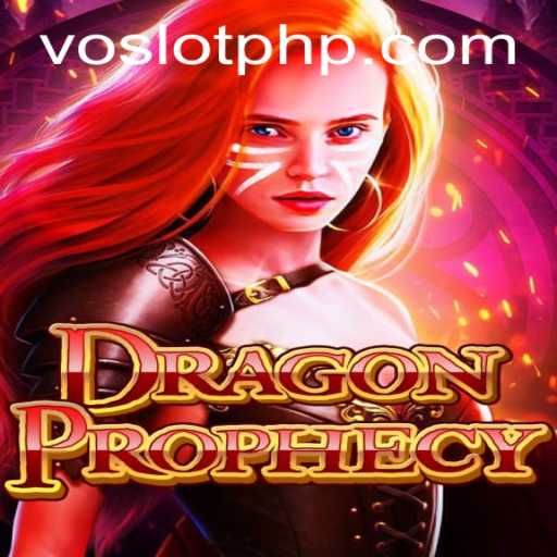 Explore the Epic World of DragonProphecy with VOSLOT
