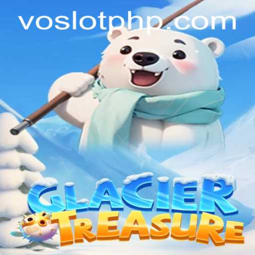 Explore the Chilling Adventure of GlacierTreasure with VOSLOT