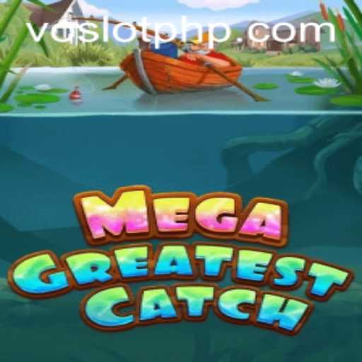 Dive into the World of MegaGreatestCatch: Unveiling the Thrilling Adventure of VOSLOT