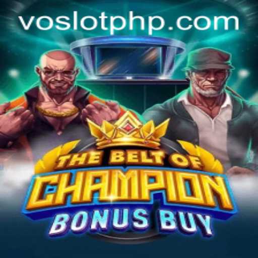 Dive into TheBeltOfChampionBonusBuy: The Exciting Adventure Game with a Twist of VOSLOT